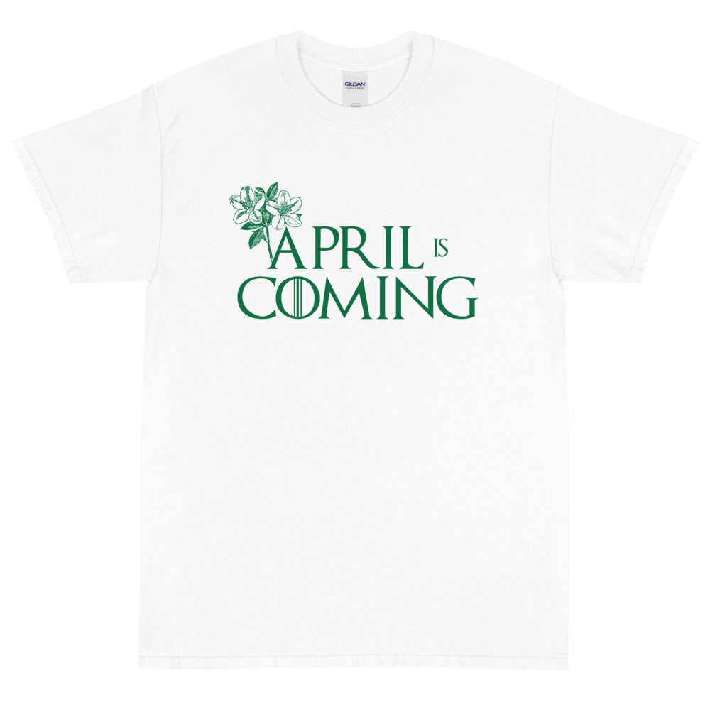 April is Coming T-Shirt